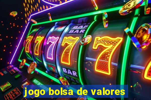 jogo bolsa de valores